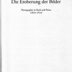 خرید و دانلود نسخه کامل کتاب Die Eroberung der Bilder : Photographie in Buch und Presse (1816-1914)