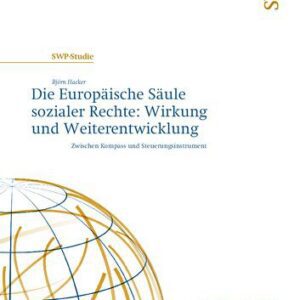 خرید و دانلود نسخه کامل کتاب Die Europäische Säule sozialer Rechte: Wirkung und Weiterentwicklung. Zwischen Kompass und Steuerungsinstrument