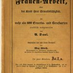 خرید و دانلود نسخه کامل کتاب Die Frauen-Arbeit oder der Kreis ihrer Erwerbstätigkeit ; in mehr als 600 Erwerbs- und Berufsraten praktisch nachgewiesen
