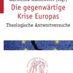 خرید و دانلود نسخه کامل کتاب Die gegenwärtige Krise Europas. Theologische Antwortversuche
