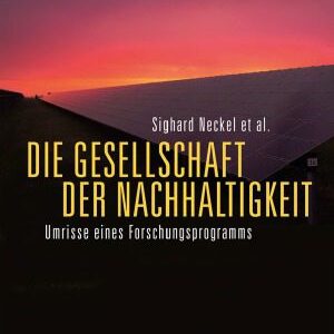خرید و دانلود نسخه کامل کتاب Die Gesellschaft der Nachhaltigkeit – Umrisse eines Forschungsprogramms