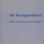 خرید و دانلود نسخه کامل کتاب Die Königspsalmen: Studien zur Entstehung und Theologie