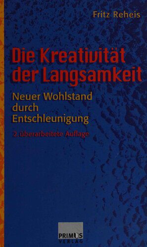 خرید و دانلود نسخه کامل کتاب Die Kreativität der Langsamkeit: Neuer Wohlstand durch Entschleunigung_68e329a2bc569.jpeg خرید و دانلود نسخه کامل کتاب Die Kreativität der Langsamkeit: Neuer Wohlstand durch Entschleunigung