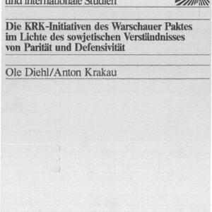 خرید و دانلود نسخه کامل کتاب Die KRK-Initiativen des Warschauer Paktes im Lichte des sowjetischen Verständnisses von Parität und Defensivität