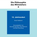 خرید و دانلود نسخه کامل کتاب Die Philosophie des Mittelalters. Band 4: 13. Jahrundert. 1. Halbband