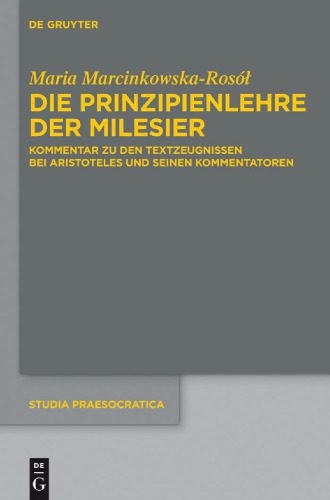 خرید و دانلود نسخه کامل کتاب Die Prinzipienlehre der Milesier: Kommentar zu den Textzeugnissen bei Aristoteles und seinen Kommentatoren_68fec87f2aa3a.jpeg خرید و دانلود نسخه کامل کتاب Die Prinzipienlehre der Milesier: Kommentar zu den Textzeugnissen bei Aristoteles und seinen Kommentatoren