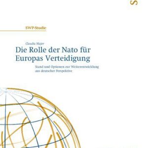 خرید و دانلود نسخه کامل کتاب Die Rolle der Nato für Europas Verteidigung : Stand und Optionen zur Weiterentwicklung aus deutscher Perspektive