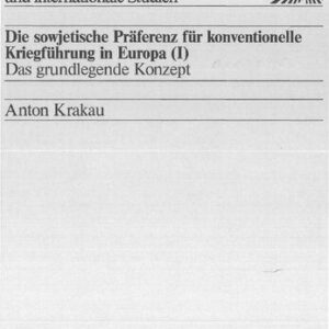 خرید و دانلود نسخه کامل کتاب Die sowjetische Präferenz für konventionelle Kriegführung in Europa (I) / Das grundlegende Konzept