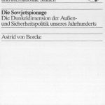 خرید و دانلود نسخه کامل کتاب Die Sowjetspionage Die Dunkeldimension der Außen- und Sicherheitspolitik unseres Jahrhunderts