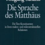 خرید و دانلود نسخه کامل کتاب Die Sprache des Matthäus. Die Text-Konstituenten in ihren makro- und mikrostrukturellen Relationen