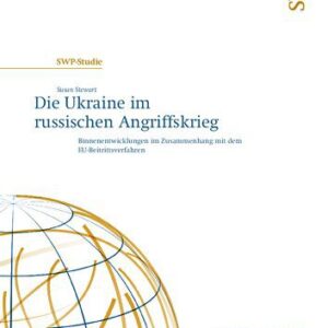 خرید و دانلود نسخه کامل کتاب Die Ukraine im russischen Angriffskrieg : Binnenentwicklungen im Zusammenhang mit dem EU-Beitrittsverfahren