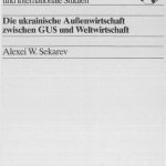 خرید و دانلود نسخه کامل کتاب Die ukrainische Außenwirtschaft zwischen GUS und Weltwirtschaft
