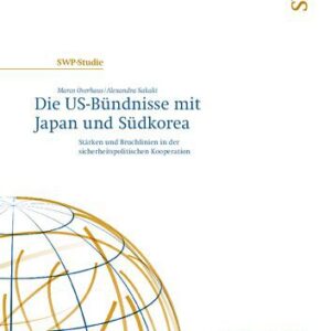 خرید و دانلود نسخه کامل کتاب Die US-Bündnisse mit Japan und Südkorea : Stärken und Bruchlinien in der sicherheitspolitischen Kooperation
