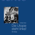 خرید و دانلود نسخه کامل کتاب Die Utopie steht links! Ein Essay