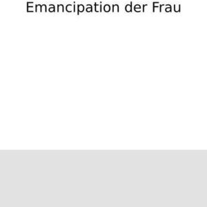 خرید و دانلود نسخه کامل کتاب Die wissenschaftliche Emancipation der Frau