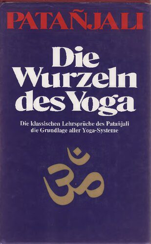 خرید و دانلود نسخه کامل کتاب Die Wurzeln des Yoga: Die klassischen Lehrsprüche des Patanjali_68fbc20e0c9e1.jpeg خرید و دانلود نسخه کامل کتاب Die Wurzeln des Yoga: Die klassischen Lehrsprüche des Patanjali