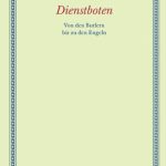 خرید و دانلود نسخه کامل کتاب Dienstboten : Von den Butlern bis zu den Engeln