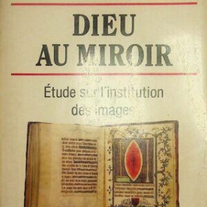 خرید و دانلود نسخه کامل کتاب Dieu au miroir Etudes sur l’institution des images