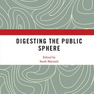خرید و دانلود نسخه کامل کتاب Digesting the Public Sphere