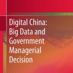 خرید و دانلود نسخه کامل کتاب Digital China: Big Data and Government Managerial Decision