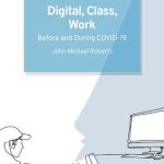 خرید و دانلود نسخه کامل کتاب Digital, Class, Work: Before and During COVID-19