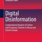 خرید و دانلود نسخه کامل کتاب Digital Disinformation: Computational Analysis of Culture and Conspiracy Theories in Russia and Eastern Europe