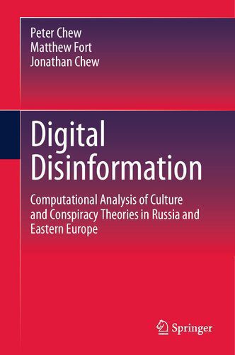 خرید و دانلود نسخه کامل کتاب Digital Disinformation: Computational Analysis of Culture and Conspiracy Theories in Russia and Eastern Europe_68e598e53c4ce.jpeg خرید و دانلود نسخه کامل کتاب Digital Disinformation: Computational Analysis of Culture and Conspiracy Theories in Russia and Eastern Europe