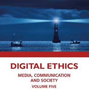 خرید و دانلود نسخه کامل کتاب Digital Ethics: Media, Communication and Society, Volume Five