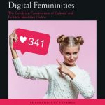 خرید و دانلود نسخه کامل کتاب Digital Femininities: The Gendered Construction of Cultural and Political Identities Online