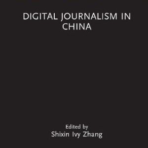 خرید و دانلود نسخه کامل کتاب Digital Journalism in China