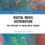 خرید و دانلود نسخه کامل کتاب Digital Music Distribution: The Sociology of Online Music Streams