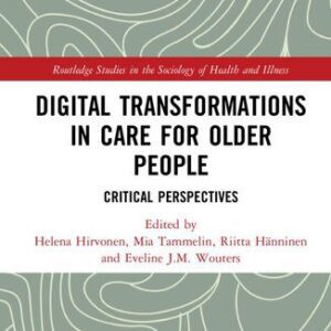 خرید و دانلود نسخه کامل کتاب Digital Transformations in Care for Older People