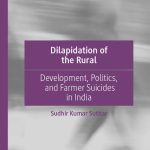 خرید و دانلود نسخه کامل کتاب Dilapidation of the Rural: Development, Politics, and Farmer Suicides in India