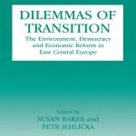 خرید و دانلود نسخه کامل کتاب Dilemmas of Transition: The Environment, Democracy and Economic Reform in East Central Europe