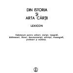 خرید و دانلود نسخه کامل کتاب Din istoria și arta cărții. Lexicon. Vademecum pentru editori, ziariști, tipografi, bibliotecari, librari, documentariști, arhiviști, muzeografi, profesori și studenți