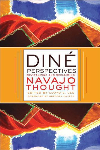 خرید و دانلود نسخه کامل کتاب Diné Perspectives: Revitalizing and Reclaiming Navajo Thought_68fc1dbe801d8.jpeg خرید و دانلود نسخه کامل کتاب Diné Perspectives: Revitalizing and Reclaiming Navajo Thought