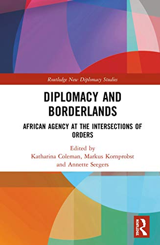 خرید و دانلود نسخه کامل کتاب Diplomacy and Borderlands: African Agency at the Intersections of Orders_68f6924ca45fd.jpeg خرید و دانلود نسخه کامل کتاب Diplomacy and Borderlands: African Agency at the Intersections of Orders