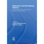 خرید و دانلود نسخه کامل کتاب Diplomacy and Developing Nations: Post-Cold War foreign policy-making structures and processes