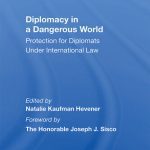 خرید و دانلود نسخه کامل کتاب Diplomacy in a Dangerous World: Protection for Diplomats Under International Law