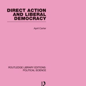 خرید و دانلود نسخه کامل کتاب Direct Action and Liberal Democracy
