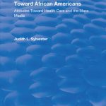 خرید و دانلود نسخه کامل کتاب Directing Health Messages Toward African Americans: Attitudes Toward Health Care and the Mass Media