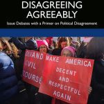 خرید و دانلود نسخه کامل کتاب Disagreeing Agreeably: Issue Debates With a Primer on Political Disagreement