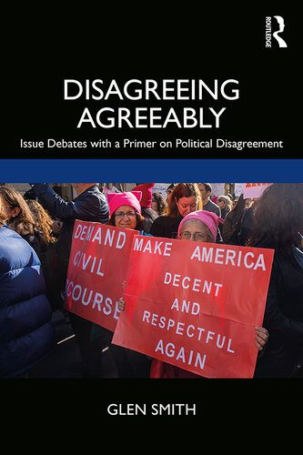 خرید و دانلود نسخه کامل کتاب Disagreeing Agreeably: Issue Debates With a Primer on Political Disagreement_68e8225203610.jpeg خرید و دانلود نسخه کامل کتاب Disagreeing Agreeably: Issue Debates With a Primer on Political Disagreement