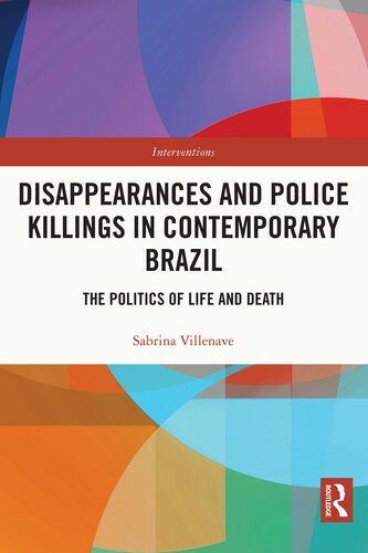 خرید و دانلود نسخه کامل کتاب Disappearances and Police Killings in Contemporary Brazil: The Politics of Life and Death_68e8223c5d4c7.jpeg خرید و دانلود نسخه کامل کتاب Disappearances and Police Killings in Contemporary Brazil: The Politics of Life and Death