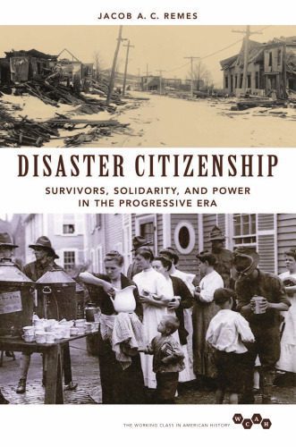 خرید و دانلود نسخه کامل کتاب Disaster citizenship : survivors, solidarity, and power in the Progressive Era_68f8fdf28b04a.jpeg خرید و دانلود نسخه کامل کتاب Disaster citizenship : survivors, solidarity, and power in the Progressive Era