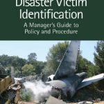 خرید و دانلود نسخه کامل کتاب Disaster Victim Identification: A Manager’s Guide to Policy and Procedure
