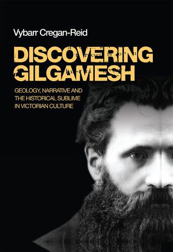 خرید و دانلود نسخه کامل کتاب Discovering Gilgamesh: Geology, Narrative and the Historical Sublime in Victorian Culture_68e5a486e6223.jpeg خرید و دانلود نسخه کامل کتاب Discovering Gilgamesh: Geology, Narrative and the Historical Sublime in Victorian Culture