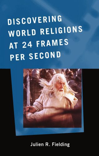 خرید و دانلود نسخه کامل کتاب Discovering World Religions at 24 Frames Per Second_68deede6ba165.jpeg خرید و دانلود نسخه کامل کتاب Discovering World Religions at 24 Frames Per Second