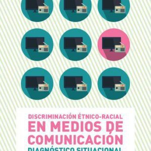 خرید و دانلود نسخه کامل کتاب Discriminación étnico-racial en medios de comunicación. Diagnóstico Situacional