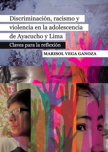 خرید و دانلود نسخه کامل کتاب Discriminación, racismo y violencia en la adolescencia en Ayacucho y Lima: Claves para la reflexión_68f871ed8db94.jpeg خرید و دانلود نسخه کامل کتاب Discriminación, racismo y violencia en la adolescencia en Ayacucho y Lima: Claves para la reflexión
